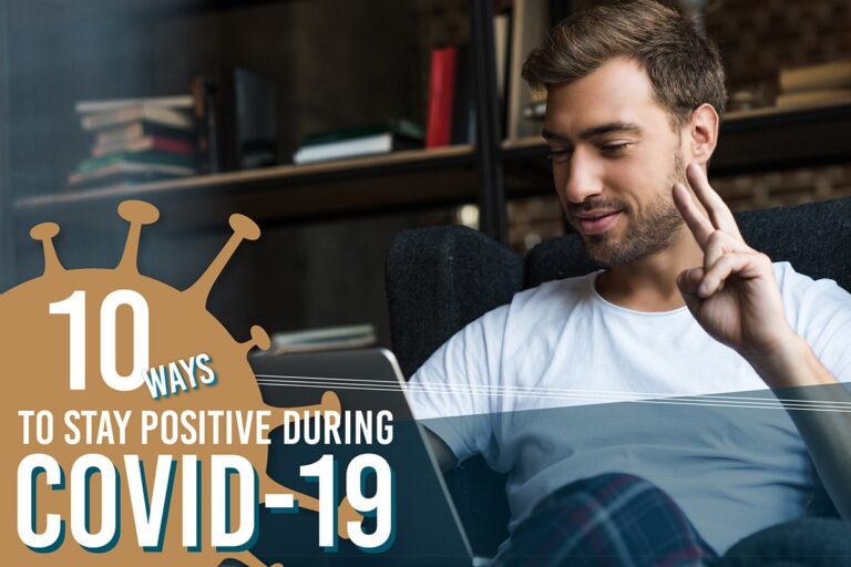 Coping with COVID-19: 10 Ways to Stay Positive While Staying Put