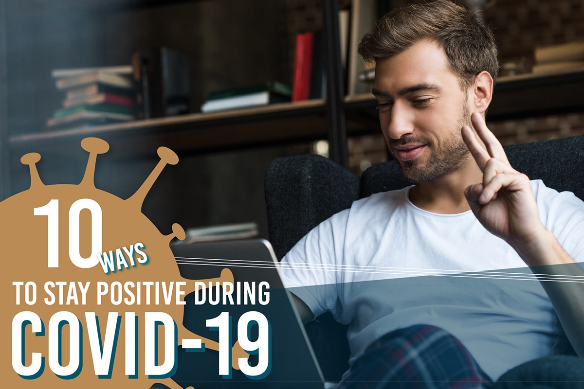tips for staying positive during COVID-19